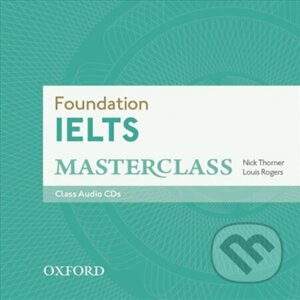 Ielts Masterclass Foundation: Audio CDs /2/ - Nick Thorner