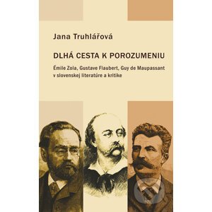 Dlhá cesta k porozumeniu - Jana Truhlářová