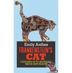 Frankenstein's Cat - Emily Anthes