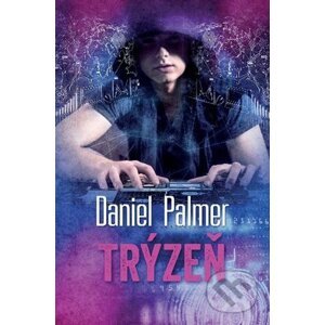 E-kniha Trýzeň - Daniel Palmer