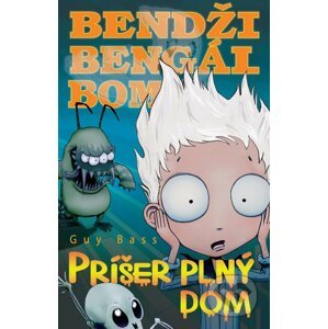 Bendži Bengál Bom, príšer plný dom - Guy Bass