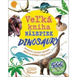Veľká kniha nálepiek: Dinosaury - Klub čitateľov