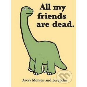 All my friends are dead - Avery Monsen, John Jory