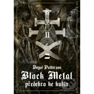 Black Metal: Předehra ke kultu - Dayal Patterson