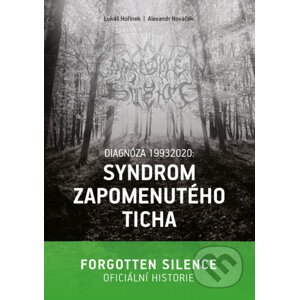 Diagnóza 19932020: Syndrom zapomenutého ticha - Lukáš Hořínek, Alexandr Nováček