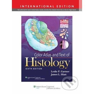Color Atlas and Text of Histology - Leslie P. Gartner, James L. Hiatt