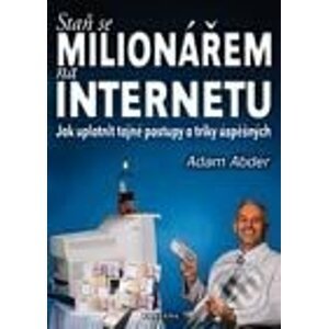 Staň se milionářem na internetu - Adam Abder