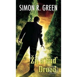 Žij a buď Drood (6) - Simon R. Green