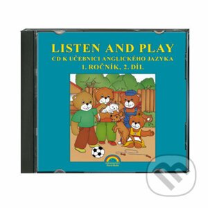 CD Listen and play - WITH TEDDY BEARS!, 2. díl - k učebnici angličtiny 1. ročník - NNS