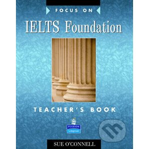 Focus on IELTS Foundation Teacher´s Book - Sue O´Connell