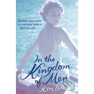 In the Kingdom of Men - Kim Barnes