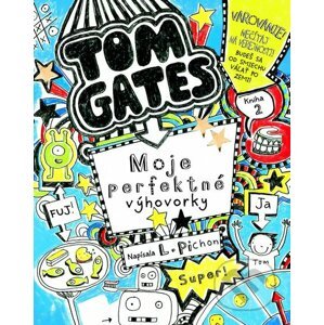 Tom Gates – Moje perfektné výhovorky - Liz Pichon