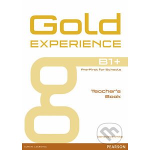 Gold Experience B1+: Teacher´s Book - Genevieve White