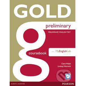 Gold Preliminary: 2014 Coursebook w/ CD-ROM/Prelim MyEnglishLab Pack - Clare Walsh
