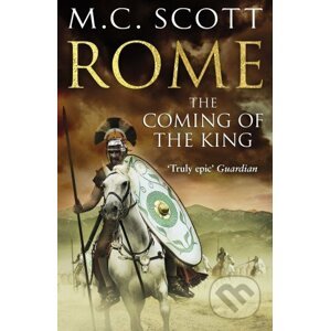 Rome: The Coming of the King - M.C. Scott