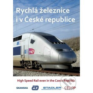 Rychlá železnice i v České republice / High Speed Rail even in the Czech Republic - CEDOP