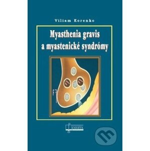 Myasthenia gravis a myastenické syndrómy - Viliam Korenko