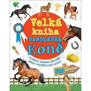 Velká kniha samolepek: Koně - Klub čtenářů