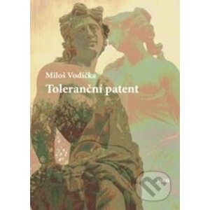 Toleranční patent - Miloš Vodička