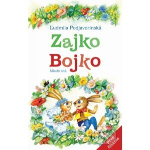 Zajko Bojko - Ľudmila Podjavorinská, Jarmila Dicová-Ondrejková (ilustrátor)