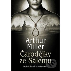 Čarodějky ze Salemu - Arthur Miller