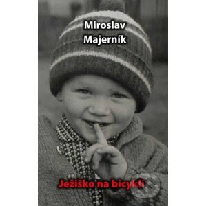 Ježiško na bicykli - Miroslav Majerník