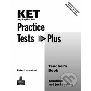 Practice Tests Plus: KET 2003 Teacher´s Book - Peter Lucantoni