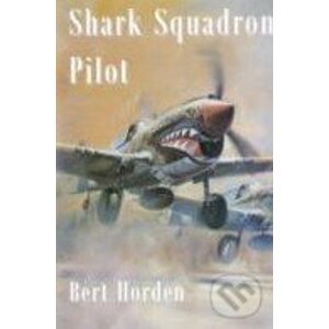Shark Squadron Pilot - Bert Horden