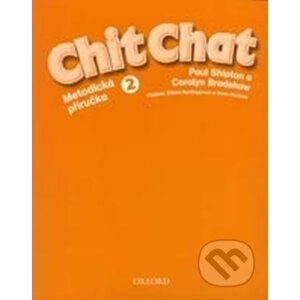 Chit Chat 2: Metodická Příručka - Paul Shipton