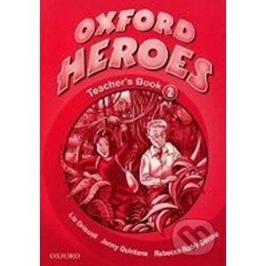 Oxford Heroes 2: Teacher´s Book - Jenny Quintana