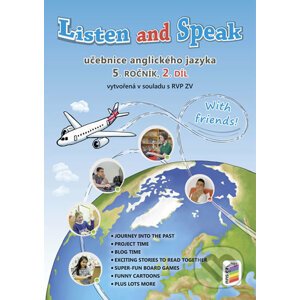 Listen and Speak With Friends! 2. díl učebnice pro 5. ročník - Věra Štiková, Aneta Horáčková