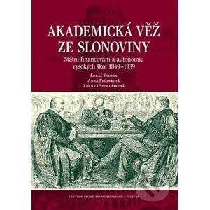 Akademická věž ze slonoviny - Lukáš Fasora, Anna Pečinková, Zdeňka Stoklásková
