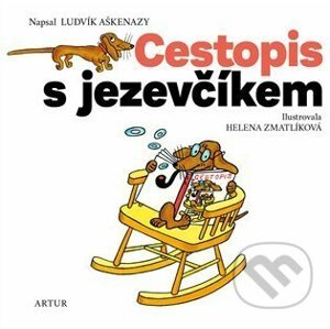 Cestopis s jezevčíkem - Ludvík Aškenazy, Helena Zmatlíková (ilustrátor)
