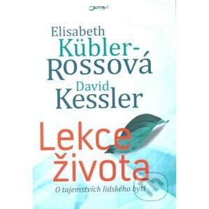 Lekce života - Elisabeth Kübler-Rossová, David Kessler