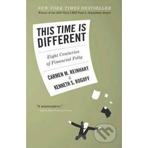 This Time is Different - Carmen M. Reinhart, Kenneth S. Rogoff