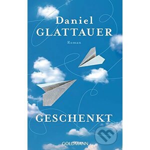 Geschenkt - Daniel Glattauer