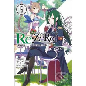RE: Zero/Volume 5: Starting Life in Another World - Tappei Nagatsuki, Shinichirou Otsuka (ilustrátor)