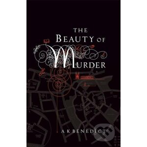 The Beauty of Murder - A.K. Benedict