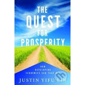 The Quest for Prosperity - Justin Yifu Lin