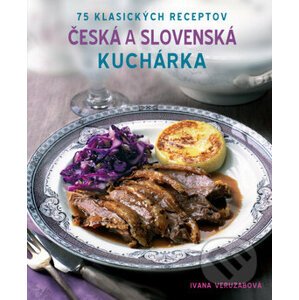 Česká a slovenská kuchárka - Ivana Veruzabová