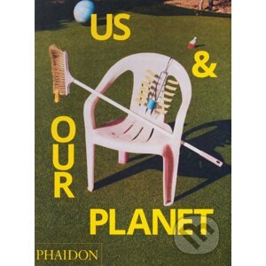 Us & Our Planet - Phaidon
