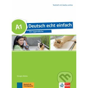 Deutsch echt einfach! 1 (A1) – Testheft - Klett