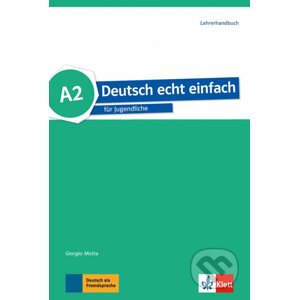 Deutsch echt einfach! 2 (A2) – Lehrerhandbuch - Klett