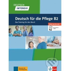 Deutsch intensiv - Deutsch für die Pflege B2 - Gabrielle Kniffka
