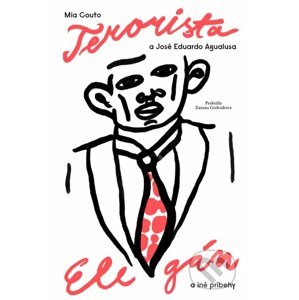 Terorista elegán a iné príbehy - Mia Couto, José Eduardo Agualusa