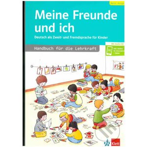 Meine Freunde und ich, Neue Ausgabe: Handbuch für die Lehrkraft + Audio CD - Klett