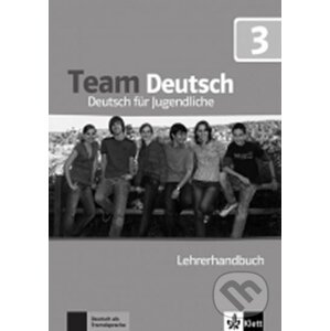Team Deutsch 3 (B1) – Lehrerhandbuch - Klett