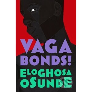 Vagabonds! - Eloghosa Osunde