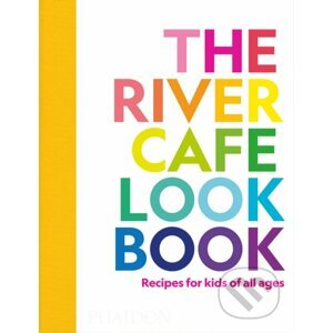 The River Cafe Cookbook for Kids - Ruth Rogers