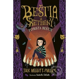 Beštia a Bethany 2: Pomsta beštie - Jack Meggitt-Phillips, Isabelle Follath (ilustrátor)